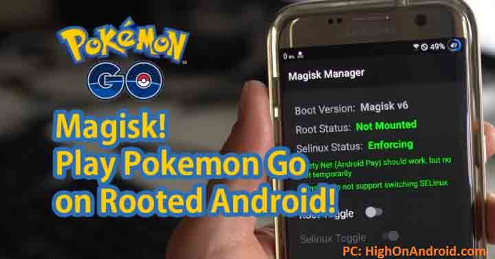 download-magisk pokemon go-apk-rooted-android