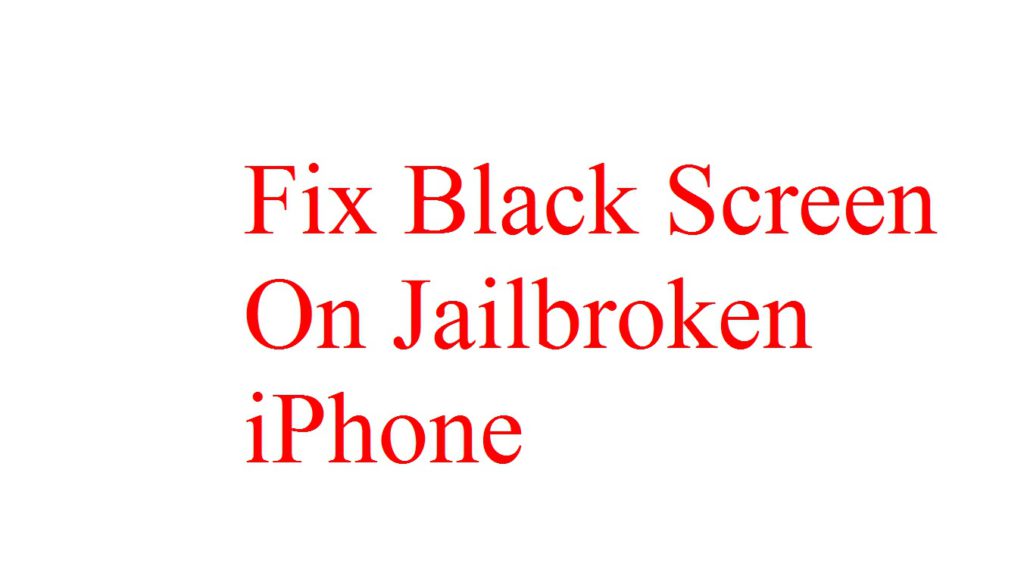 Black Screen-on-Jailbroken-iPhone