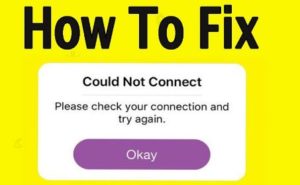 Fix Snapchat Could Not Connect Error for iOS 11& 10+ on iPhone, iPad